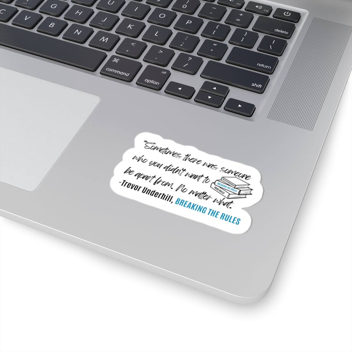 Trevor Underhill Quote Sticker