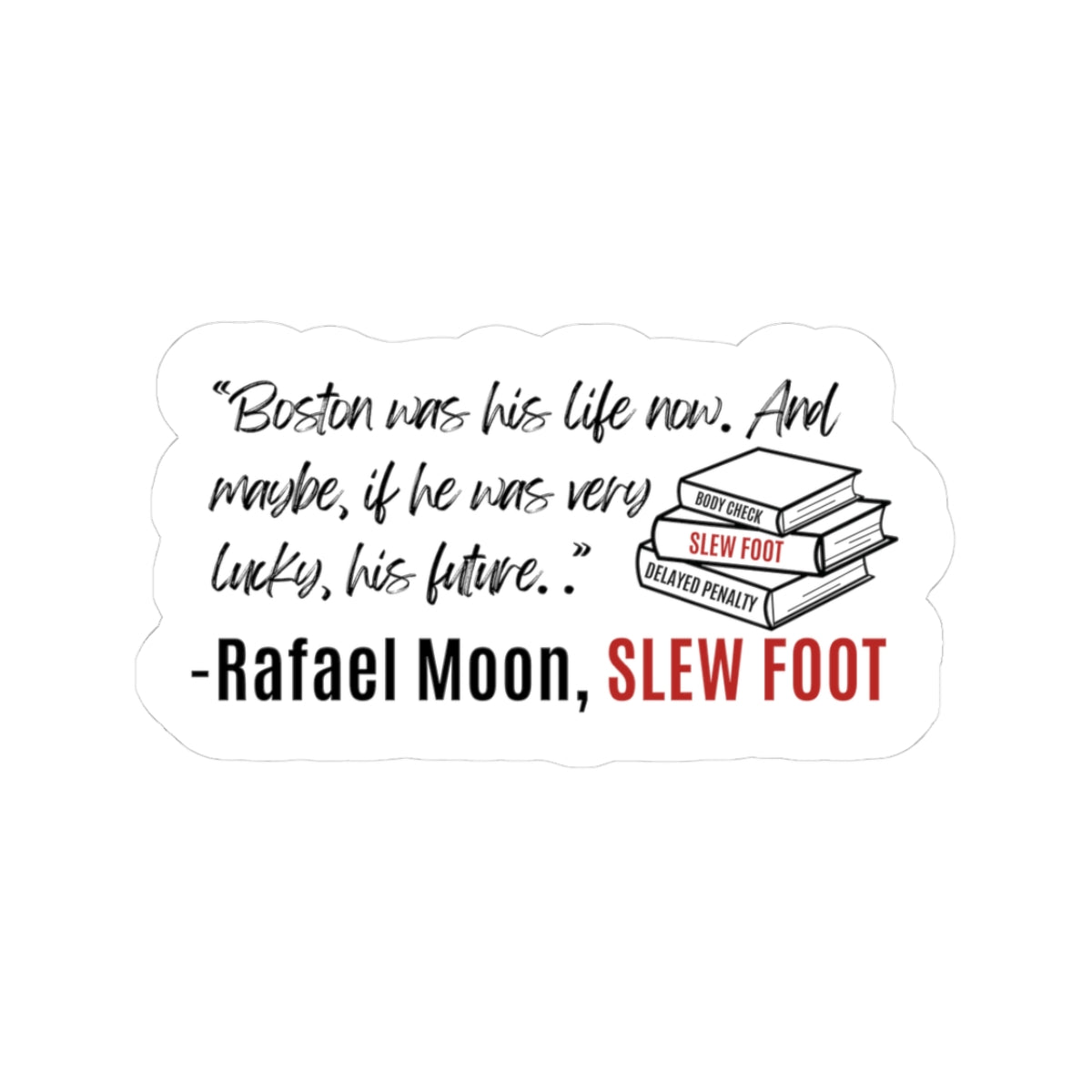 Rafael Moon Quote Sticker