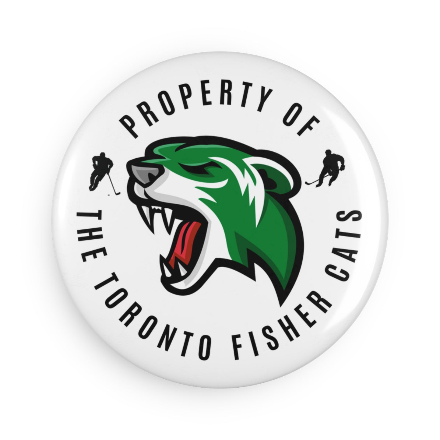 Property of the Toronto Fisher Cats Button Magnet, Round