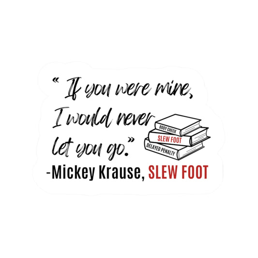 Mickey Krause Quote Sticker