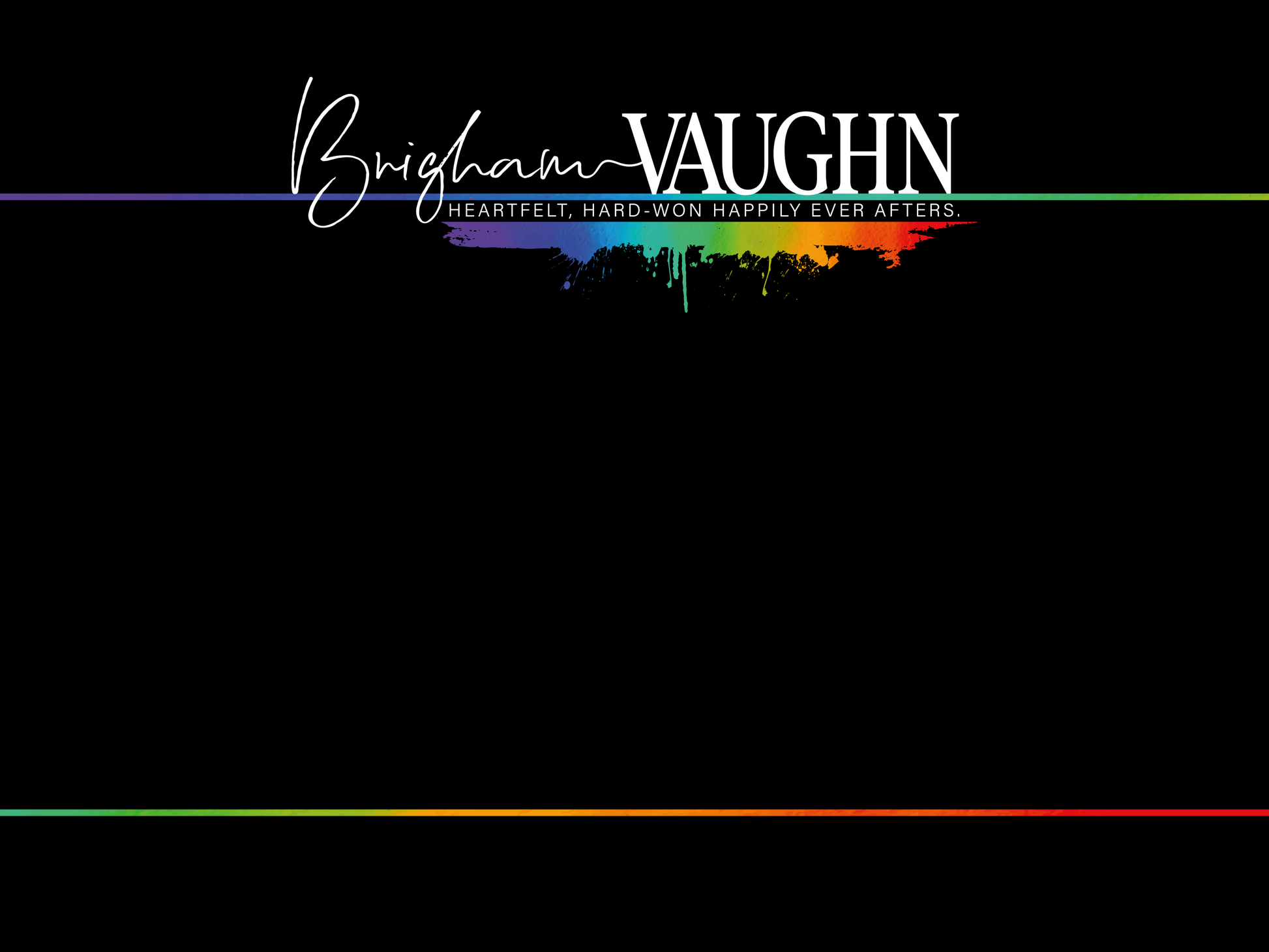 Black rectangular sticker with a rainbow design and Brigham Vaughn logo saying heartfelt, hard-won happily ever afters