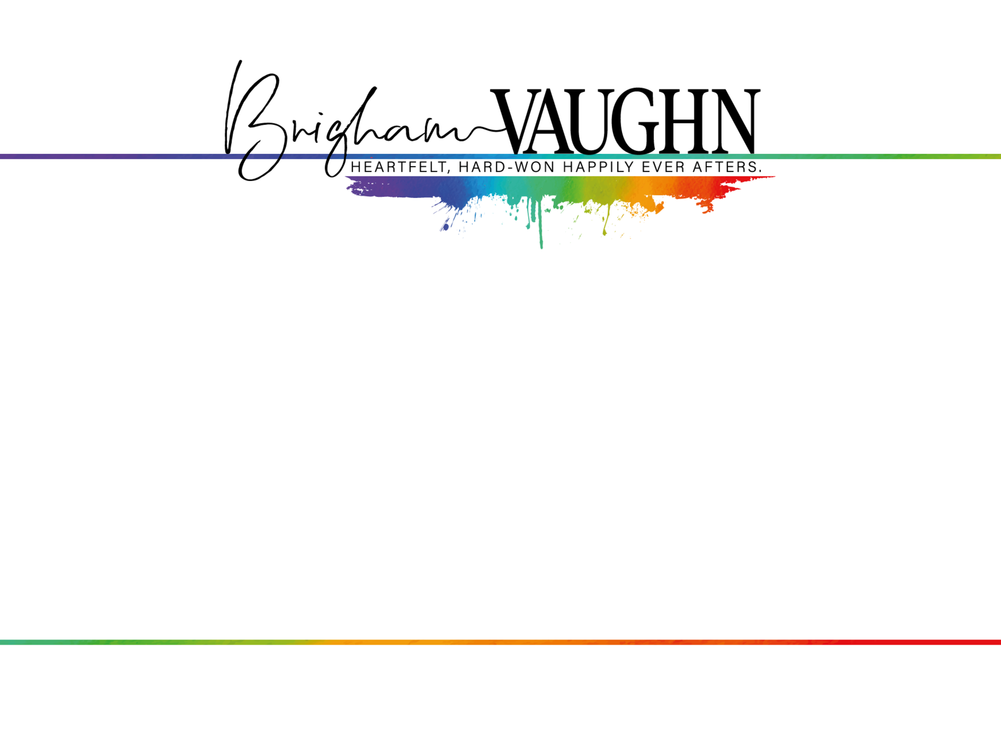 White rectangular sticker with a rainbow design and Brigham Vaughn logo saying heartfelt, hard-won happily ever afters
